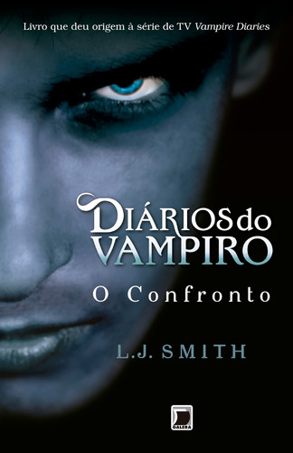 Diários do vampiro: O confronto (Vol. 2), de Smith, L. J.. Série Diários do vampiro (2), vol. 2. Editora Record Ltda., capa mole em português, 2009