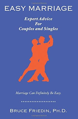 Easy Marriage: Expert Advice For Couples And Singles, De Friedin, Ph.d., Bruce. Editorial Createspace Independent Publishing Platform, Tapa Blanda En Inglés