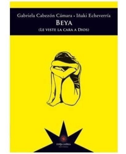 Libro Beya ( Le Viste La Cara A Dios ) - Camara Gabriela
