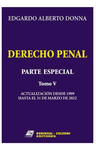 Derecho Penal Parte Especial. Tomo 5 - Edgardo Donna