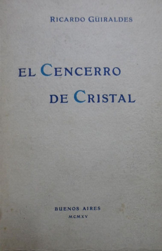 El Cencerro De Cristal Ricardo Güiraldes 1a. Edición 