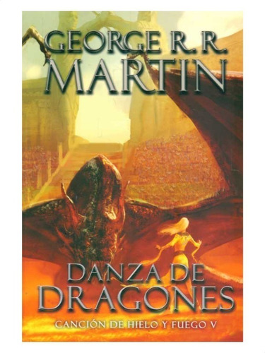 Libro Cancion De Hielo 5 - Danza De Dragones /george R.r. Ma