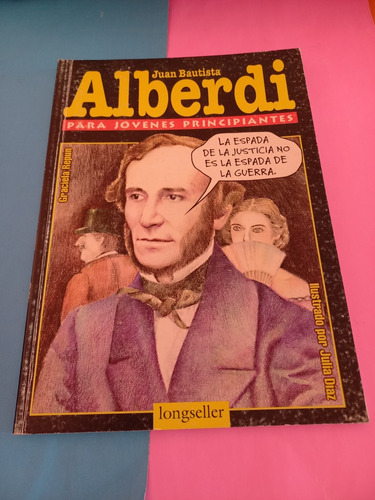 Juan Bautista Alberdi Para Jóvenes Princip -repún- Longselle