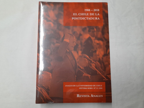 1988-2018 El Chile De La Postdictadura Anales De La U Chile 