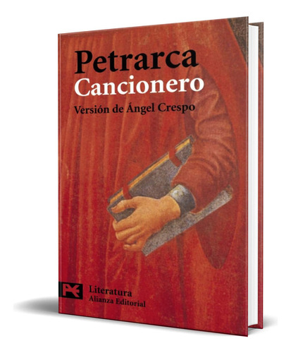 Cancionero, De Francesco Petrarca. Alianza Editorial, Tapa Blanda En Español, 2008