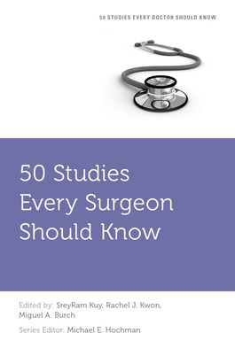 Libro 50 Studies Every Surgeon Should Know - Kuy, Sreyram