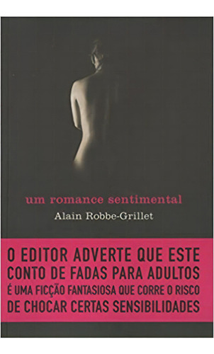 Um Romance Sentimental, De Alain Robbe-grillet. Editora Record, Capa Mole Em Português, 2008