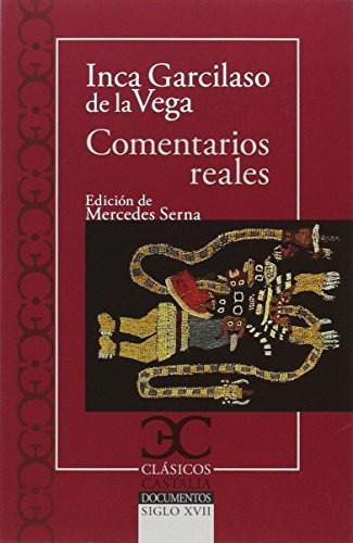 Comentarios Reales, De Inca Garcilaso De La Vega. Editorial Castalia, Tapa Blanda En Español, 2017