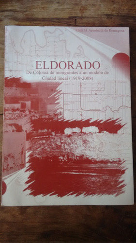 Eldorado 1919 2008 - Elida Arenhardt De Romagosa