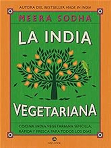 La India Vegetariana. Cocina India Vegetariana Sencilla, Rap