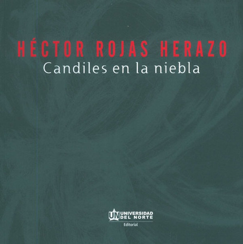 Candiles En La Niebla, De Héctor Rojas Herazo. U. Del Norte Editorial, Tapa Blanda, Edición 2019 En Español