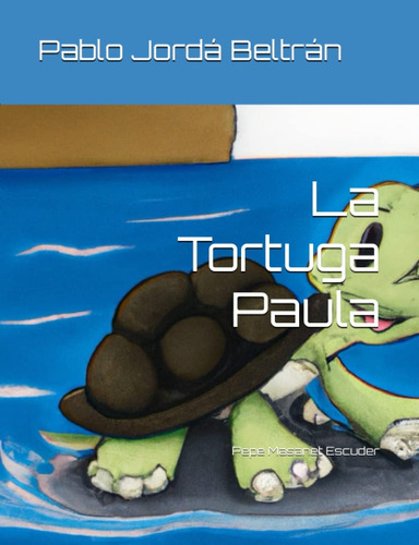 Libro: La Tortuga Paula (spanish Edition)