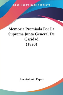 Libro Memoria Premiada Por La Suprema Junta General De Ca...