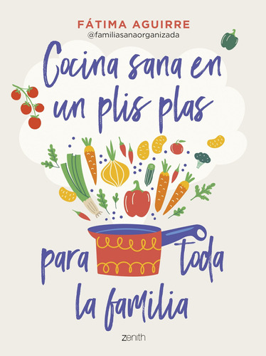 Cocina Sana En Un Plis Plas Para Toda Familia - Aguirre  - *