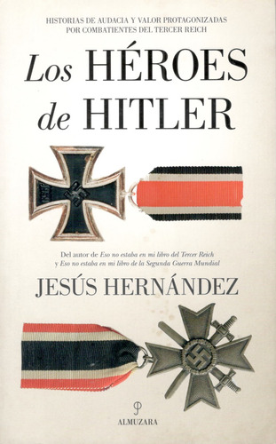 Los Héroes De Hitler Jesus Hernandez En Stock Pnp