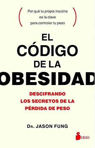 Codigo De La Obesidad, El, De Fung, Jason. Editorial Sirio En Español