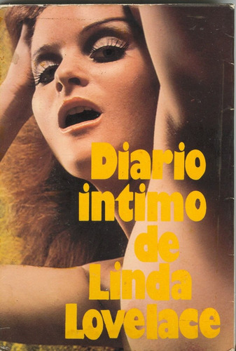 Diario Íntimo De Linda Lovelace, Garganta Profunda 298p.1977