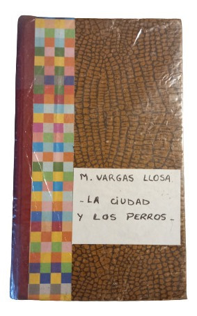 M. Vargas Llosa. La Ciudad Y Los Perros