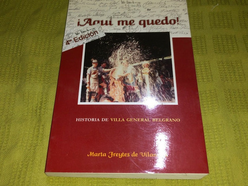 ¡aquí Me Quedo! - Marta Freytes De Vilanova