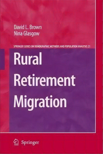 Rural Retirement Migration, De David L. Brown. Editorial Springer-verlag New York Inc. En Inglés