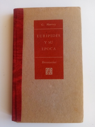 Euripides Y Su Época - G. Murray 