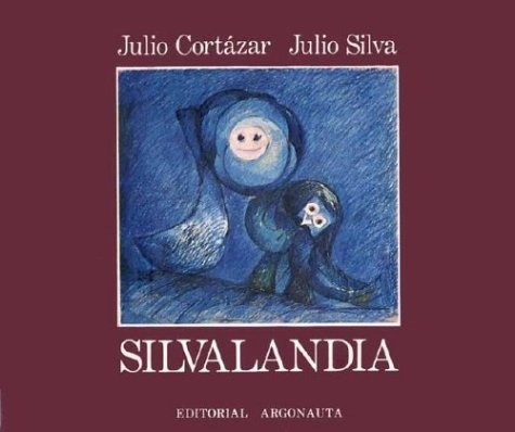 Silvalandia ( Ejemplar Firmado Por Julio Silva ) - Silva, Co