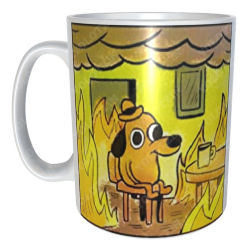 Taza Taza Meme This Is Fine Dog Personalizada Estoy Bien M28