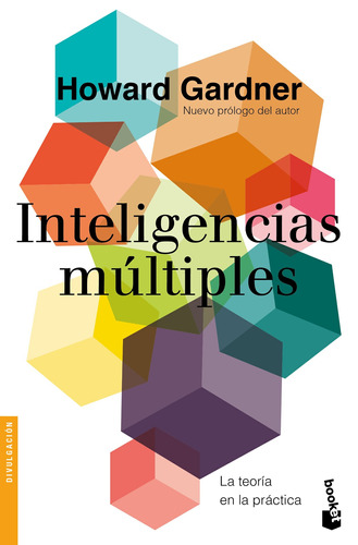 Inteligencias múltiples: La teoría en la práctica, de Gardner, Howard. Serie Educación Editorial Booket Paidós México, tapa blanda en español, 2022