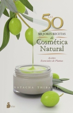 Natacha Thibault-50 Mejores Recetas De Cosmetica Natural, La