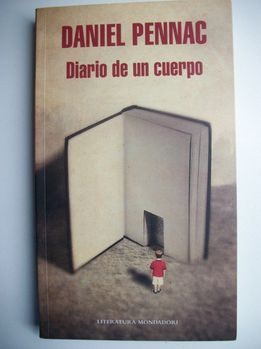 Diario De Un Cuerpo Daniel Pennac Subrayados C134 (Usado)