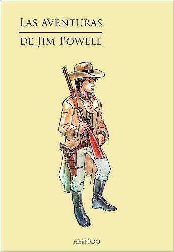 Aventuras De Jim Powell, Las - Horacio J. Berthe, De Horacio J. Berthe. Editorial Hesiodo En Español