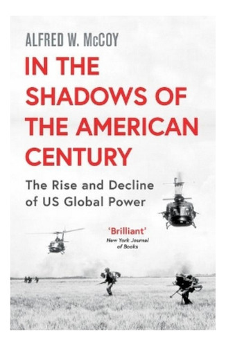 In The Shadows Of The American Century - Alfred W. Mcco. Eb7