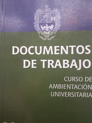 Documentos De Trabajo Curso De Ambientacion Universitaria