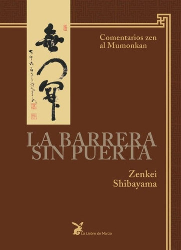 La Puerta Sin Barrera, De Zenkei Shibayama. Editorial La Liebre De Marzo En Español