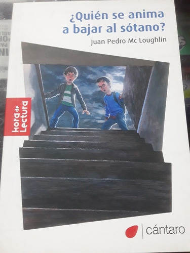 Quien Se Anima A Bajar Al Sótano ? Editorial Cántaro 