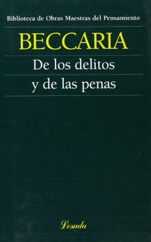 De Los Delitos Y De Las Penas - Beccaria, Cesar (cesare)