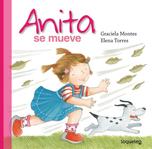 Anita Se Mueve - Loqueleo - Graciela Montes, de Montes, Graciela Silvia. Editorial SANTILLANA, tapa blanda en español