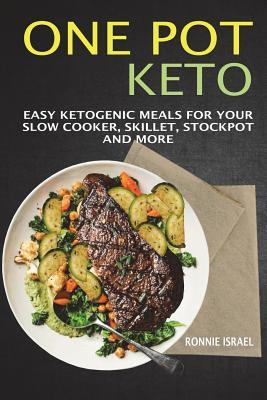 Libro One Pot Keto : Easy Ketogenic Meals For Your Slow C...