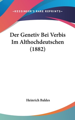 Libro Der Genetiv Bei Verbis Im Althochdeutschen (1882) -...