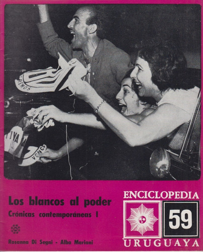 1969 Uruguay Los Blancos Al Poder 1958 Di Segni Y Mariani