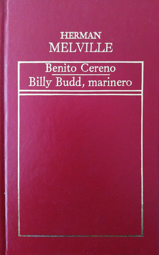 Benito Cereno / Billy Budd, Marinero - Herman Melville (Usado)