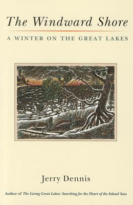 Libro The Windward Shore: A Winter On The Great Lakes - D...