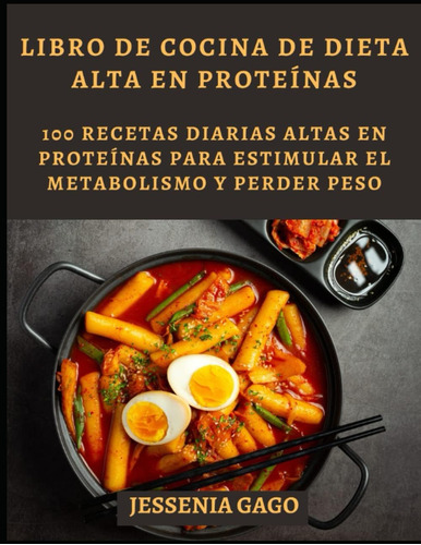 Libro: Libro De Cocina De Dieta Alta En Proteínas: 100 Recet
