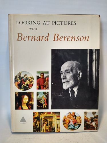 Looking At Pictures With Bernard Berenson Hanna Kiel Abram 