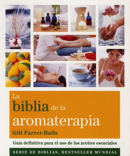 La Biblia De La Aromaterapia