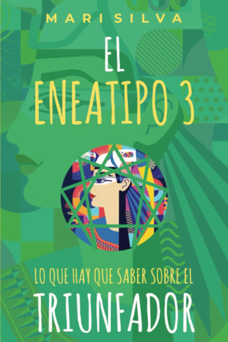 Libro: El Eneatipo 3: Lo Que Hay Que Saber Sobre El Triunfad