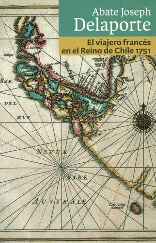 Libro Viajero Francés En El Reino De Chile 1751, El