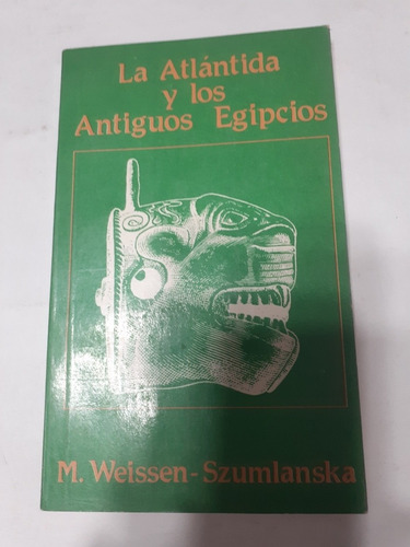 La Atlantida Y Los Antiguos Egipcios. Weissen