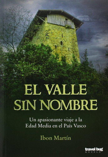 Libro: Valle Sin Nombre, El. Martín Álvarez, Ibon. Travel Bu