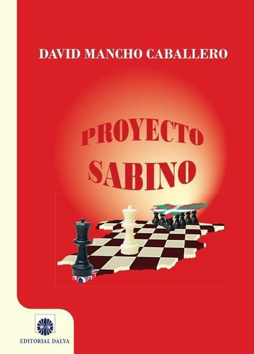 Proyecto Sabino, De Mancho Caballero, David. Editorial Editorial Dalya, Tapa Blanda En Español